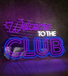 Welcome To The Club Led Neon Sign