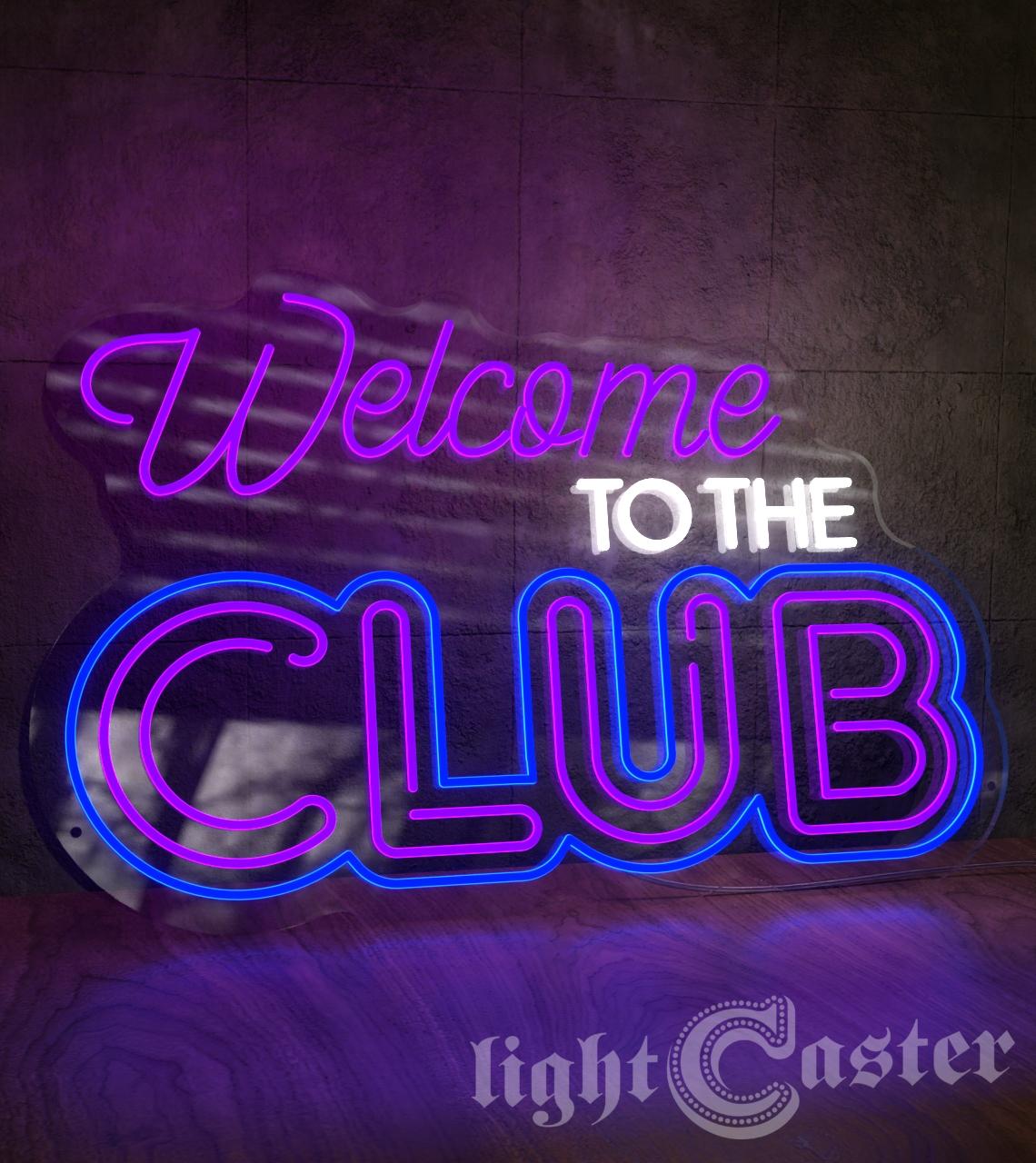 Welcome To The Club LED Neon sign